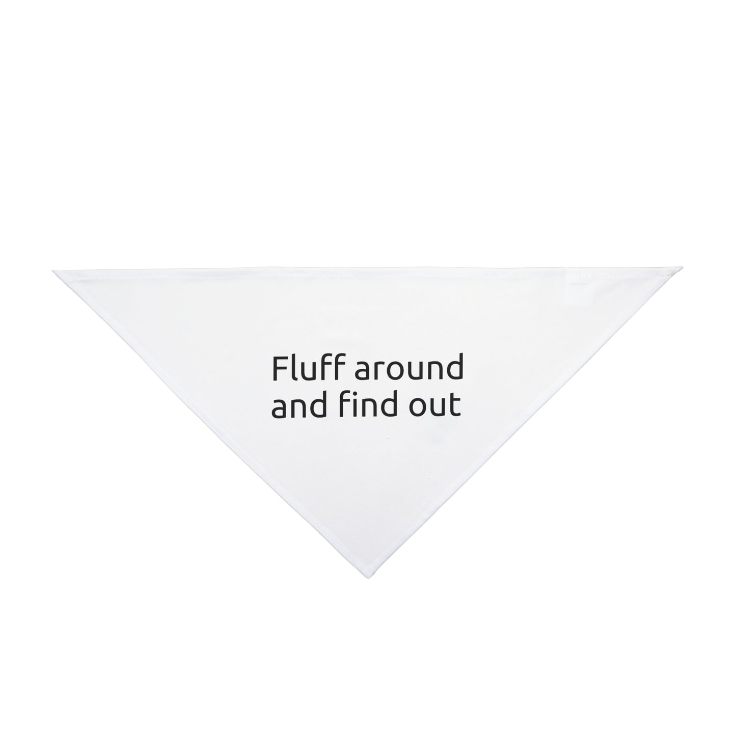 Pet Bandana - Fun Sarcastic Dog Lover Gift and Accessory